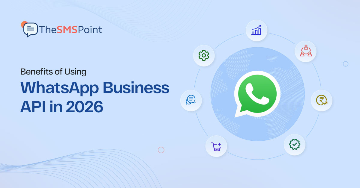 WhatsApp Business API Benefits in 2026